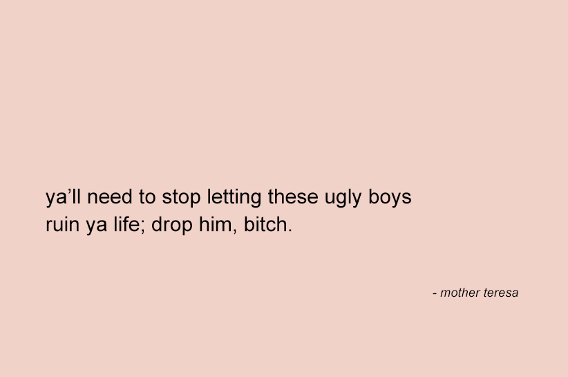 fuckboys-mother-teresa-quote